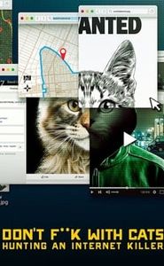 Don't F**k With Cats : Un tueur trop viral movie