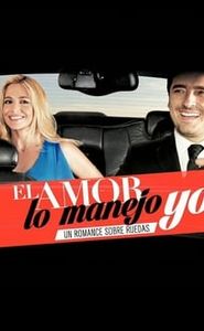 El amor lo manejo yo movie